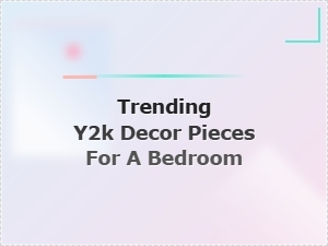 Trending Y2k Decor Pieces for a Bedroom | Y2k Room Decor Ideas