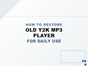 Restore Old Y2k Mp3 Players: Complete Daily Use Guide