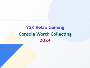 Best Y2k Retro Gaming Consoles Worth Collecting in 2024